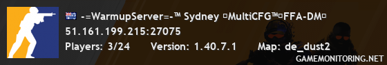 -=WarmupServer=-™ Sydney ★MultiCFG™★FFA-DM★