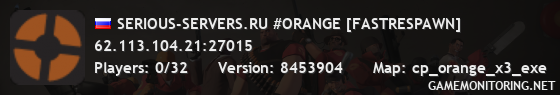 SERIOUS-SERVERS.RU #ORANGE [FASTRESPAWN]