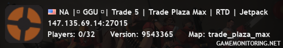 NA |★ GGU ★| Trade 5 | Trade Plaza Max | RTD | Jetpack