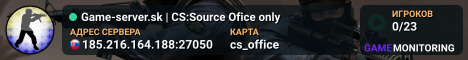 Game-server.sk | CS:Source Ofice only