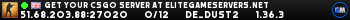 Get your CSGO Server at EliteGameServers.net Get your CSGO Server at EliteGameServers.net