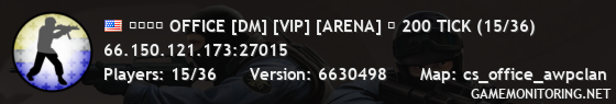 ███▶ OFFICE [DM] [VIP] [ARENA] ▶ 200 TICK (15/36)