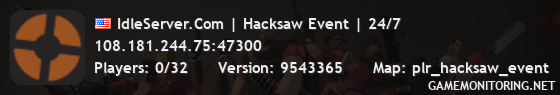 IdleServer.Com | Hacksaw Event | 24/7