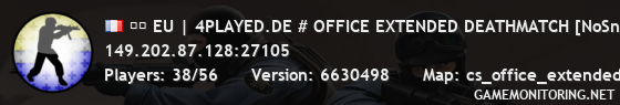 ❱❱ EU | 4PLAYED.DE # OFFICE EXTENDED DEATHMATCH [NoSniper]