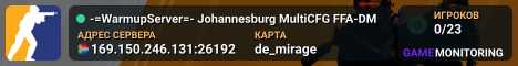 -=WarmupServer=-™ Johannesburg ★MultiCFG™★FFA-DM★