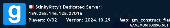 StinkyKitty's Dedicated Server!