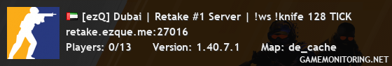 [ezQ] Dubai | Retake #1 Server | !ws !knife 128 TICK