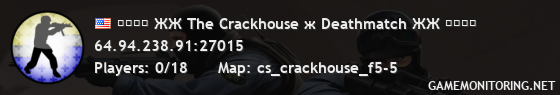 ▓▓▓▓ ЖЖ The Crackhouse ж Deathmatch ЖЖ ▓▓▓�