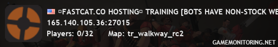 ►FASTCAT.CO HOSTING◄ TRAINING [BOTS HAVE NON-STOCK WEAPONS]