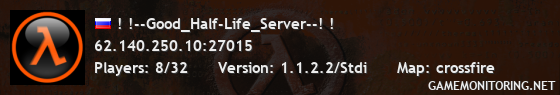 ! !--Good_Half-Life_Server--! !