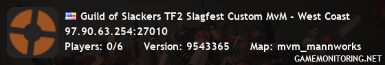 Guild of Slackers TF2 Slagfest Custom MvM - West Coast