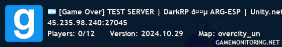 [Game Over] TEST SERVER | DarkRP 🔵 ARG-ESP | Unity.net.ar �