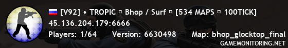 [V92] • TROPIC ☆ Bhop / Surf ☆ [534 MAPS ★ 100TICK]