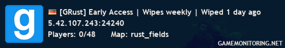 [GRust] Early Access | Wipes weekly | Wiped 1 day ago