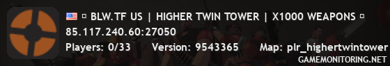 █ BLW.TF US | HIGHER TWIN TOWER | X1000 WEAPONS █