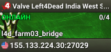 Valve Left4Dead India West Server (srcds1001-bom2.382.15)