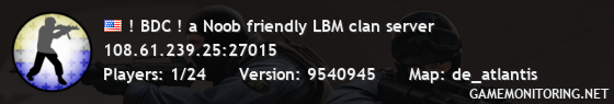 ! BDC ! a Noob friendly LBM clan server