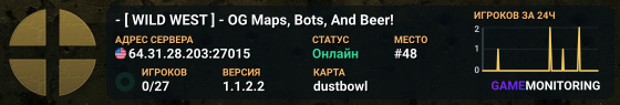- [ WILD WEST ] - OG Maps, Bots, And Beer!