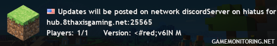Updates will be posted on network discordServer on hiatus for maintenance