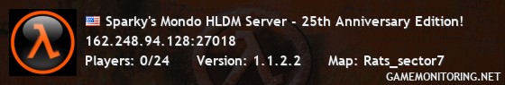 Sparky's Mondo HLDM Server - 25th Anniversary Edition!