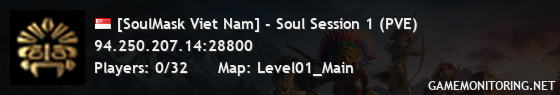 [SoulMask Viet Nam] - Soul Session 1 (PVE)