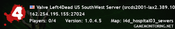 Valve Left4Dead US SouthWest Server (srcds2001-lax2.389.10)