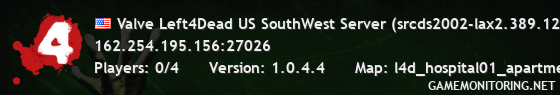 Valve Left4Dead US SouthWest Server (srcds2002-lax2.389.12)