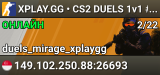 XPLAY.GG • CS2 DUELS 1v1 #22 • [SG]
