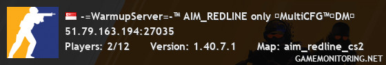 -=WarmupServer=-™ AIM_REDLINE only ★MultiCFG™★DM★