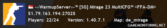 -=WarmupServer=-™ [SG] Mirage 23 MultiCFG™ ★FFA-DM★