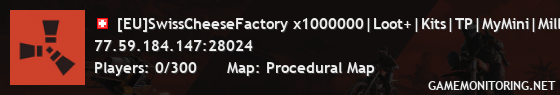 [EU]SwissCheeseFactory x1000000|Loot+|Kits|TP|MyMini|Million