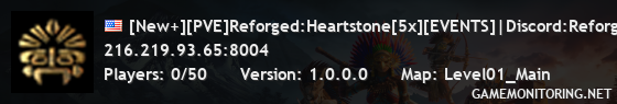 [New+][PVE]Reforged:Heartstone[5x][EVENTS]|Discord:ReforgedGami