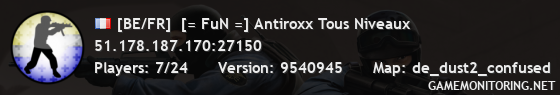 [BE/FR]  [= FuN =] Antiroxx Tous Niveaux