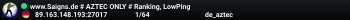 www.Saigns.de # AZTEC ONLY # Ranking, LowPing