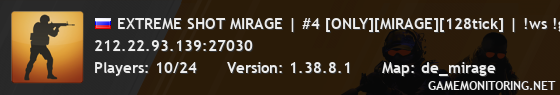 EXTREME SHOT MIRAGE | #4 [ONLY][MIRAGE][128tick] | !ws !gloves