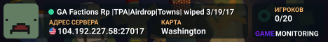 GA Factions Rp |TPA|Airdrop|Towns| wiped 3/19/17