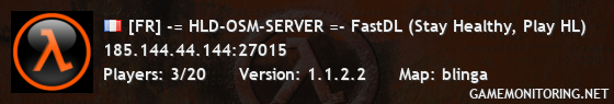 [FR] -= HLD-OSM-SERVER =- FastDL (Stay Healthy, Play HL)