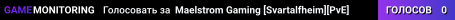 Maelstrom Gaming [Svartalfheim][PvE]