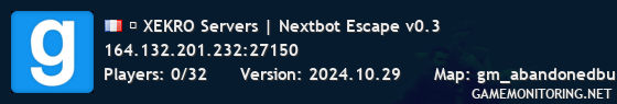 ★ XEKRO Servers | Nextbot Escape v0.3