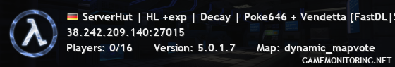 ServerHut | HL +exp | Decay | Poke646 + Vendetta [FastDL|SCXPM]