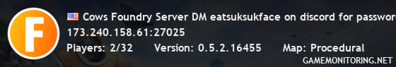 Cows Foundry Server DM eatsuksukface on discord for password (v