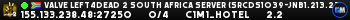 Valve Left4Dead 2 South Africa Server (srcds1039-jnb1.213.236)