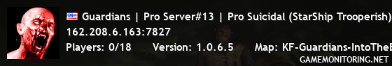 Guardians | Pro Server#13 | Pro Suicidal (StarShip Trooperish)