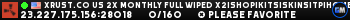 XRUST.CO US 2X MONTHLY Full Wiped x2|Shop|Kits|Skins|TP|Home|Lo XRUST.CO US 2X MONTHLY Full Wiped x2|Shop|Kits|Skins|TP|Home|Lo