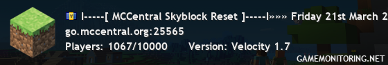 I-----[ MCCentral Skyblock Reset ]-----I»»» Friday 21st March 2pm MST «««