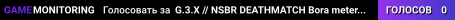 G.3.X // NSBR DEATHMATCH Bora meter bala! ︻┳═一