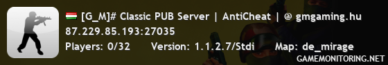 [G_M]# Classic PUB Server | AntiCheat | @ gmgaming.hu
