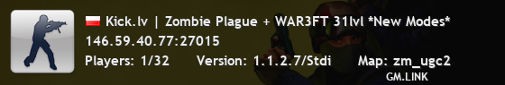 Kick.lv | Zombie Plague + WAR3FT 31lvl *New Modes*