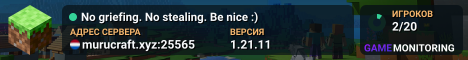 No griefing. No stealing. Be nice :)