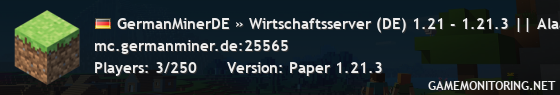 GermanMinerDE » Wirtschaftsserver (DE) 1.21 - 1.21.3 || Wir haben Kekse... ||